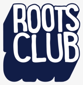 Roots Club Membership , Png Download, Transparent Png, Transparent PNG