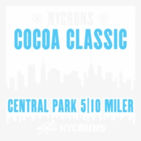 Nyc Runs Cocoa Classic Central Park 5 & 10 Miles - Skyline, HD Png Download, Transparent PNG