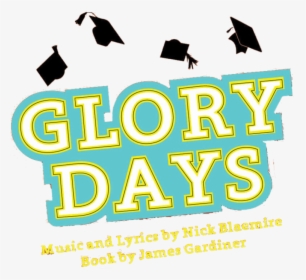 Rescheduled Glory Days Will Open On Friday, September, HD Png Download, Transparent PNG