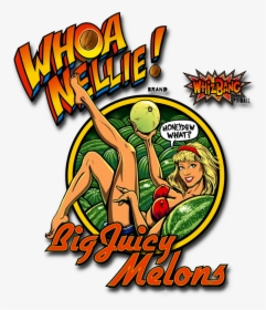 Whoa Nellie Big Juicy Melons Pinball, HD Png Download, Transparent PNG