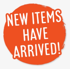 New Items Have Arrived - Circle, HD Png Download, Transparent PNG