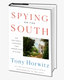 Tony Horwitz Spying On The South, HD Png Download, Transparent PNG