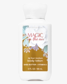 Bath & Body Works Magic In The Air Shea & Vitamin E - Bottle, HD Png Download, Transparent PNG