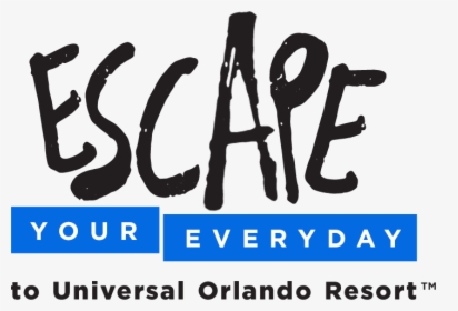 Escape Your Everyday To Universal Orlando Resort™ - Calligraphy, HD Png Download, Transparent PNG