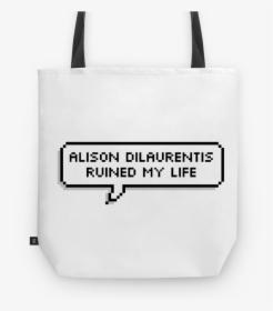 Bolsa Alison Dilaurentis Ruined My Life De Henrique - Aesthetic Text Bubble, HD Png Download, Transparent PNG