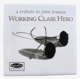 John Lennon Working Class Hero Music Button Museum - Working Class Hero A Tribute To John Lennon, HD Png Download, Transparent PNG