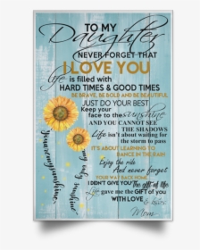 To My Daughter Never Forget That I Love You Poster - Black-eyed Susan, HD Png Download, Transparent PNG