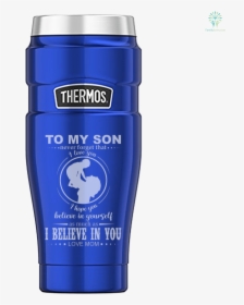 To My Son Never Forget That I Love You I Hope You Believe - Water Bottle, HD Png Download, Transparent PNG