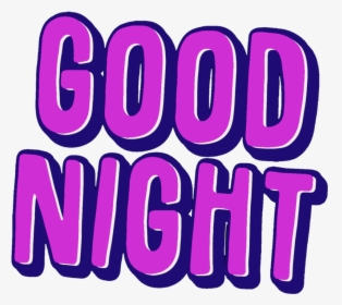 #goodnight #night #nite #goodnite #good Night #nighttime - Good Night Transparent Png, Png Download, Transparent PNG