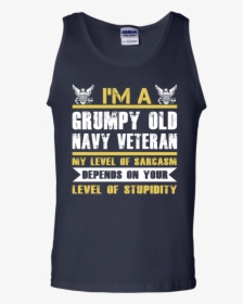 I M A Grumpy Old Navy Veteran Shirt, Tank, Sweater - Active Tank, HD Png Download, Transparent PNG