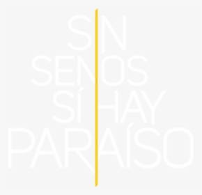 Sin Senos Sí Hay Paraíso - Sin Senos Si Hay Paraiso Logo Png, Transparent Png, Transparent PNG