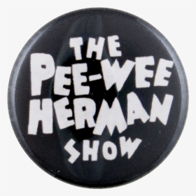 The Pee-wee Herman Show Entertainment Button Museum - Badge, HD Png Download, Transparent PNG