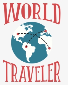 World Traveler Svg Cut File - Poster, HD Png Download, Transparent PNG