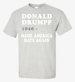 Donald Drumpt Made America Hate Again T-shirt Teeever - Koszulka Psg Jordan, HD Png Download, Transparent PNG