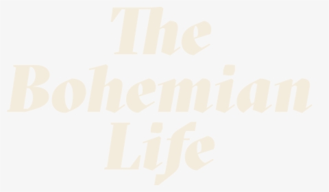 The Bohemian Life - Poster, HD Png Download, Transparent PNG