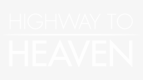 Highway To Heaven - Poster, HD Png Download, Transparent PNG