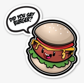 Did You Say Burger Sticker, HD Png Download, Transparent PNG