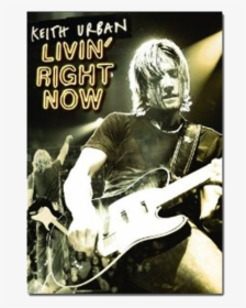 Keith Urban Livin Right Now, HD Png Download, Transparent PNG