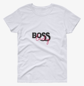 Boss Lady T-shirt - Hilarious T Shirt For Men, HD Png Download, Transparent PNG