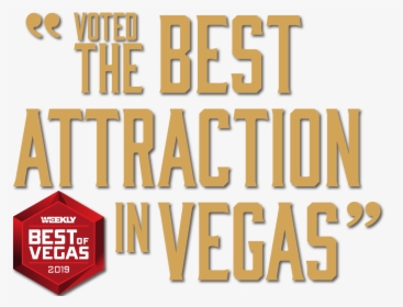 Voted Best Attraction In Vegas - Sign, HD Png Download, Transparent PNG