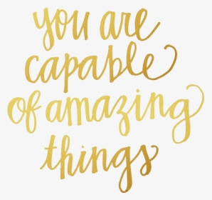 Overlay, Png, And Text Image - You Re Capable Of Amazing Things, Transparent Png, Transparent PNG