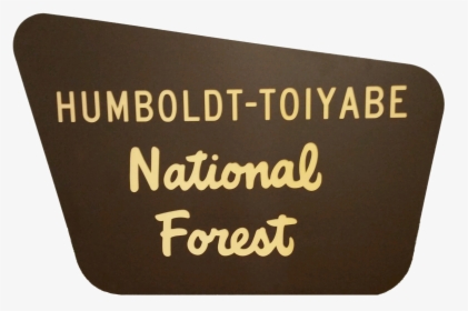 Humboldt-toiyabe National Forest Sign - National Forest Sign Png, Transparent Png, Transparent PNG