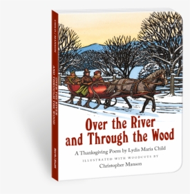 Over The River And Through The Wood, HD Png Download, Transparent PNG