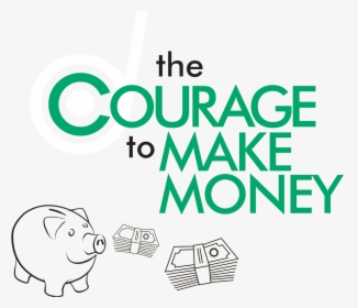 The Courage To Make Money - People Make Glasgow, HD Png Download, Transparent PNG