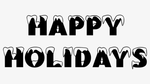 Happy Holidays White Png - Happy Holidays In Black, Transparent Png, Transparent PNG