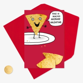 Nacho Chip And Queso Funny Valentine S Day , Png Download - Junk Food, Transparent Png, Transparent PNG