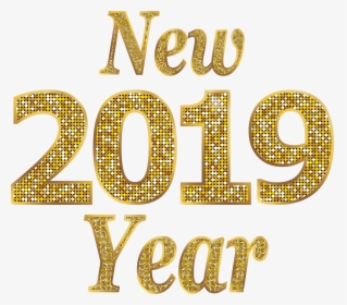 Clip Art Year Png Clip - Gold Transparent Happy New Year 2019 Png, Png Download, Transparent PNG