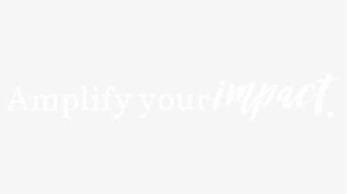 Amplify Your Impact - Calligraphy, HD Png Download, Transparent PNG
