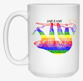Gay Rainbow Sloth Love Is Love 15 Oz - Because Mama Runs This Shit Show, HD Png Download, Transparent PNG