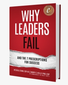 Why Leaders Fail - Leaders Fail And The 7 Prescriptions, HD Png Download, Transparent PNG