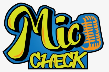 Mic Check Heavenly Homies Media Mgmt - Mic Check 1 2 Png, Transparent Png, Transparent PNG