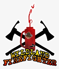 Wildland Firefighter Sticker We Love Wildland Firefighters - Wildland Firefighter Decal, HD Png Download, Transparent PNG