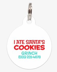 White I Ate Santa S Cookies Funny Dog Id Tag For Pets - Locket, HD Png Download, Transparent PNG