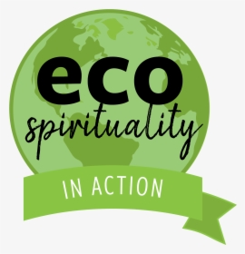 Ecospirituality In Action Graphic - Graphic Design, HD Png Download, Transparent PNG