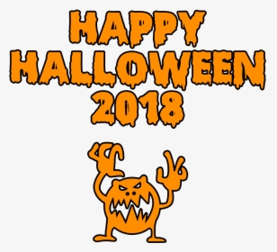 Happy Halloween 2018 Scary Monster Bloody Font , Transparent - Scary Happy Halloween Clipart, HD Png Download, Transparent PNG
