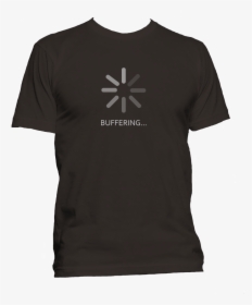 Transparent Buffering Png - T-shirt, Png Download, Transparent PNG