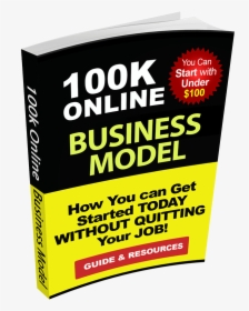 100k Online Business Model Ebook Cover - Printing, HD Png Download, Transparent PNG