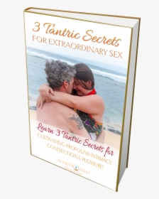 3 Secrets To Extraordinary Sex - Romance, HD Png Download, Transparent PNG