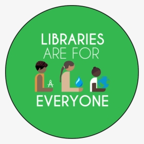 Libraries Are For Everyone Round Button Template Featuring - Circle, HD Png Download, Transparent PNG