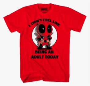 Chibi Deadpool Adults Only T-shirt - Deadpool Shirt I Don T Feel Like Being An Adult Today, HD Png Download, Transparent PNG