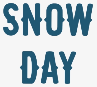 Snow Day Svg Cut File, HD Png Download, Transparent PNG