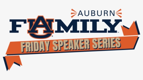 Auburn Family Friday Speaker Series - Poster, HD Png Download, Transparent PNG