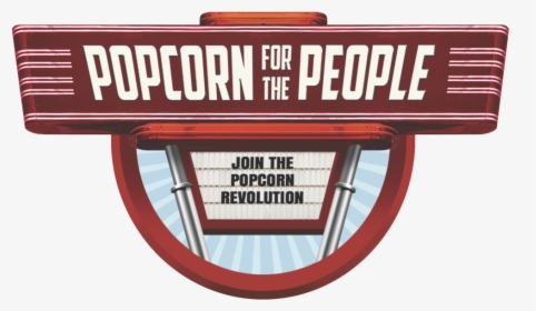 Popcorn For The People, HD Png Download, Transparent PNG