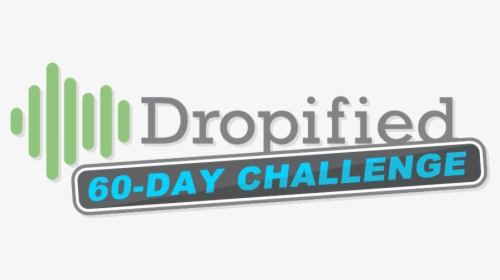Dropified 60 Day Challenge - Graphics, HD Png Download, Transparent PNG