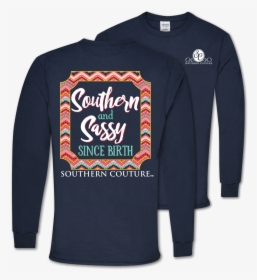 Sc Classic Southern & Sassy On Long Sleeve - Jesus Take The Wheel Shirts, HD Png Download, Transparent PNG