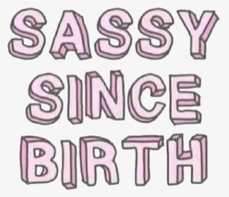 #sassy #words #sayings #quotes - Sassy Quotes In Pink, HD Png Download, Transparent PNG